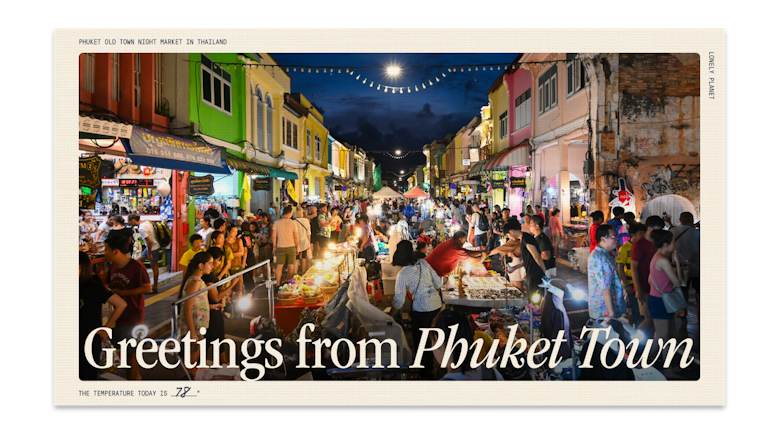 Greetings from Phuket Town